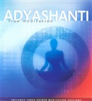 True Meditation by Adyashanti