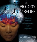 The Biology of Belief by Bruce Lipton