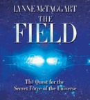 The Field by Lynne McTaggart