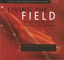 Living the Field by Lynne McTaggart
