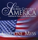 The Sacred Contract of America by Caroline Myss