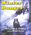 Winter Danger by William O. Steele