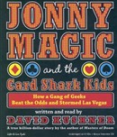 Jonny Magic and the Card Shark Kids by David Kushner