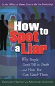 How to Spot a Liar by Gregory Hartley