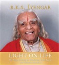 Light on Life by B. K. S. Iyengar