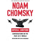 Imperial Ambitions by Noam Chomsky