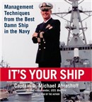 It's Your Ship by D. Michael Abrashoff