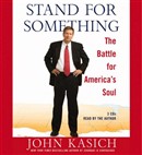 Stand for Something by John Kasich