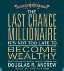The Last Chance Millionaire by Douglas R. Andrew