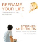 Reframe Your Life by Stephen Arterburn