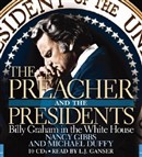 The Preacher and the Presidents by Nancy Gibbs