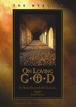 On Loving God by St. Bernard of Clairvaux
