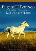 Run with the Horses by Eugene H. Peterson