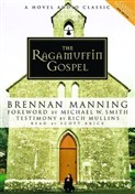 The Ragamuffin Gospel by Brennan Manning