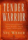 Tender Warrior by Stu Weber
