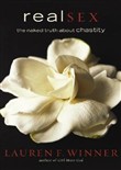 Real Sex: The Naked Truth about Chastity by Lauren F. Winner