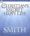The Christian's Secret of a Happy Life by Hannah Whitall Smith