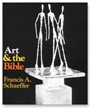 Art and the Bible by Francis Schaeffer