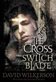The Cross and the Switchblade by David Wilkerson
