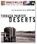 Through Painted Deserts by Donald Miller