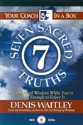 The Seven Sacred Truths by Denis Waitley