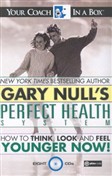 Gary Null's Perfect Health System by Gary Null