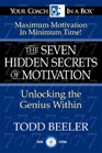 The Seven Hidden Secrets of Motivation by Todd Beeler
