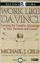 Work Like da Vinci by Michael J. Gelb