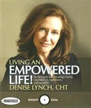 Living an Empowered Life! by Denise Lynch