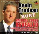 More Natural Cures Revealed by Kevin Trudeau