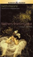 Feathers from My Nest by Beth Moore