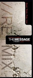 The Message REMIX - Complete Bible by Eugene H. Peterson