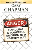 Anger: Handling a Powerful Emotion in a Healthy Way by Gary Chapman