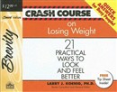 Crash Course: Losing Weight by Larry J. Koenig