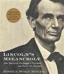 Lincoln's Melancholy by Joshua Wolf Shenk