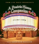 It's Only a Show from a Prairie Home Companion by Garrison Keillor