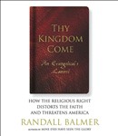 Thy Kingdom Come by Randall Balmer