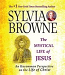 The Mystical Life of Jesus by Sylvia Browne