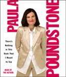 There's Nothing in This Book That I Meant to Say by Paula Poundstone