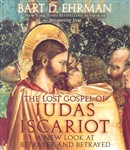 The Lost Gospel of Judas Iscariot by Bart D. Ehrman