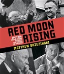 Red Moon Rising by Matthew Brzezinski