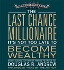 The Last Chance Millionaire by Douglas R. Andrew