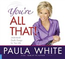 You're All That! by Paula White