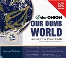 Our Dumb World by The Onion