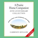 A Prairie Home Companion 20th Anniversary by Garrison Keillor