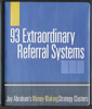 93 Extraordinary Referral Systems by Jay Abraham