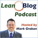 Lean Blog Interviews Podcast by Mark Graban