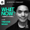 What Now Podcast by Trevor Noah