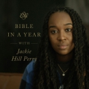 Through the ESV Bible in a Year Podcast by Jackie Hill Perry