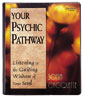 Your Psychic Pathway by Sonia Choquette